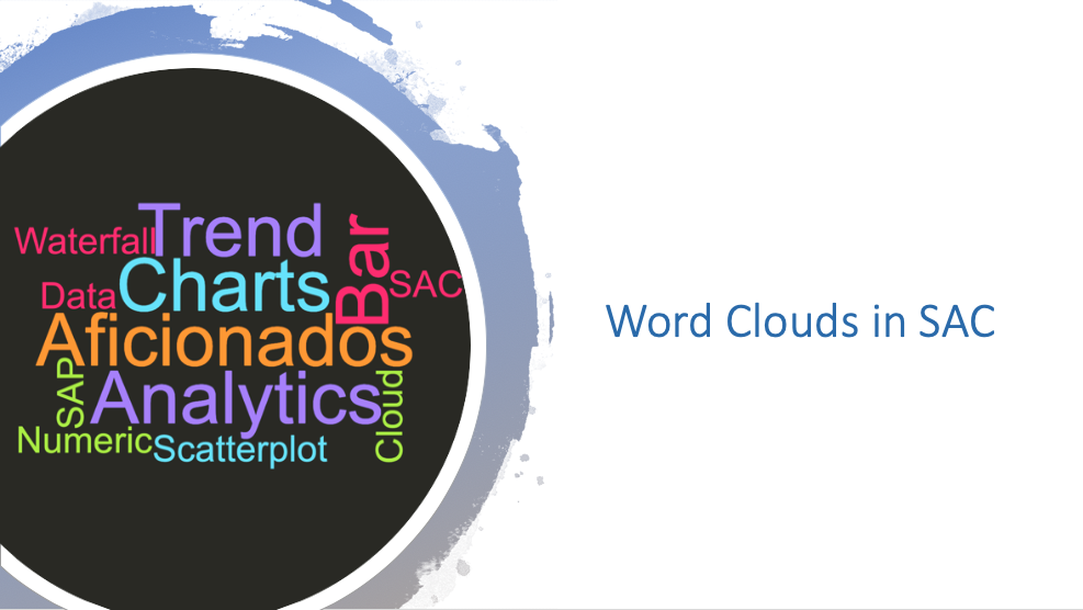 Word Clouds – Adding Color to SAP Analytic Cloud Stories